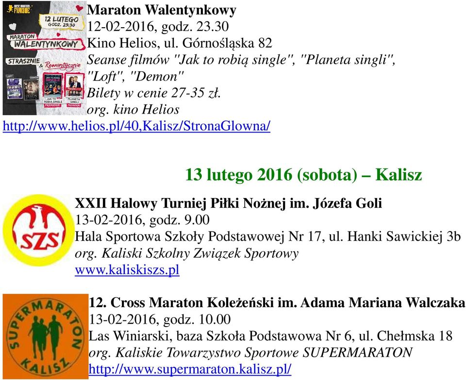 00 Hala Sportowa Szkoły Podstawowej Nr 17, ul. Hanki Sawickiej 3b org. Kaliski Szkolny Związek Sportowy www.kaliskiszs.pl 12. Cross Maraton Koleżeński im.