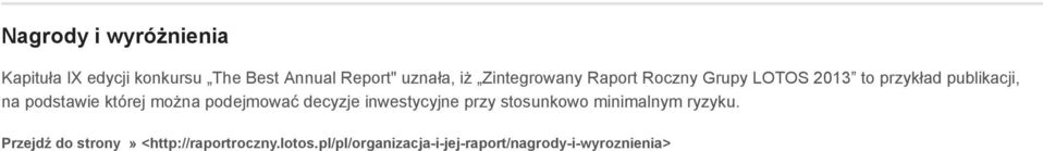 której można podejmować decyzje inwestycyjne przy stosunkowo minimalnym ryzyku.