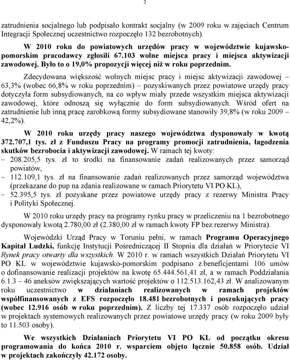 Było to o 19,0% propozycji więcej niż w roku poprzednim.