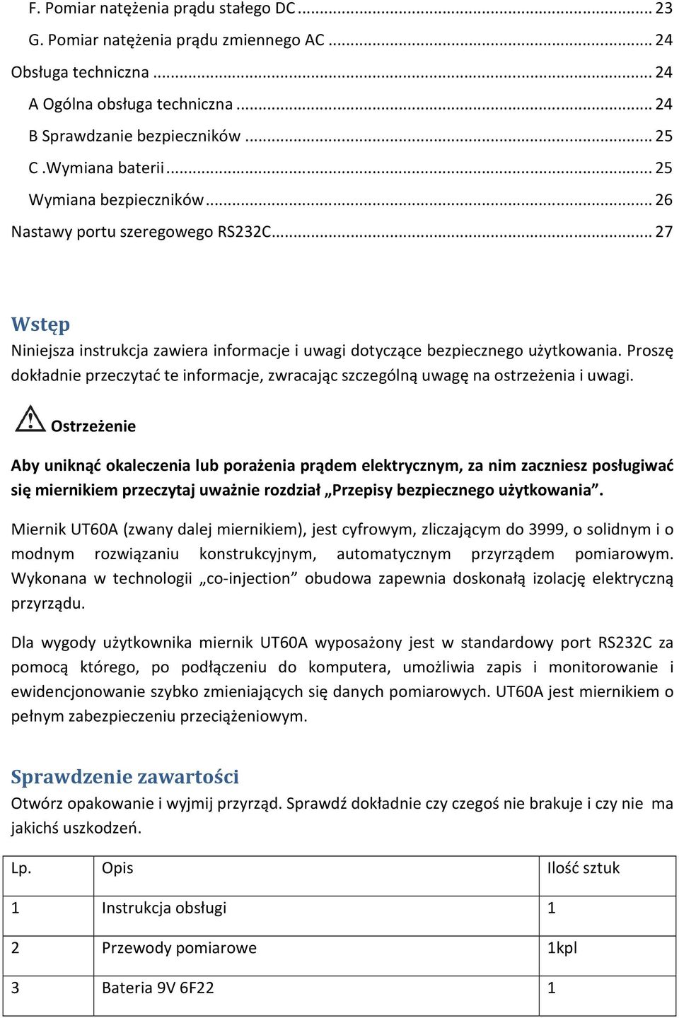 Proszę dokładnie przeczytać te informacje, zwracając szczególną uwagę na ostrzeżenia i uwagi.