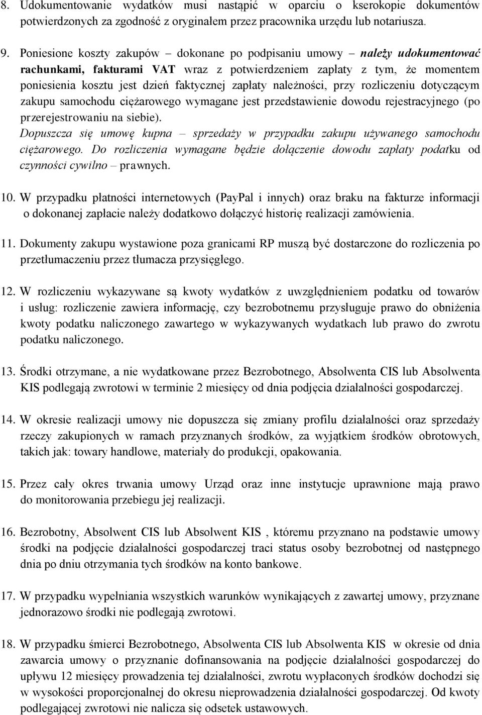 należności, przy rozliczeniu dotyczącym zakupu samochodu ciężarowego wymagane jest przedstawienie dowodu rejestracyjnego (po przerejestrowaniu na siebie).