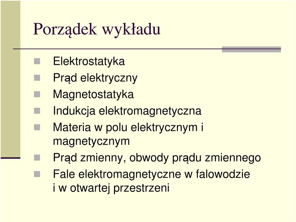 elektrycznym i magnetycznym Prąd zmienny, obwody prądu