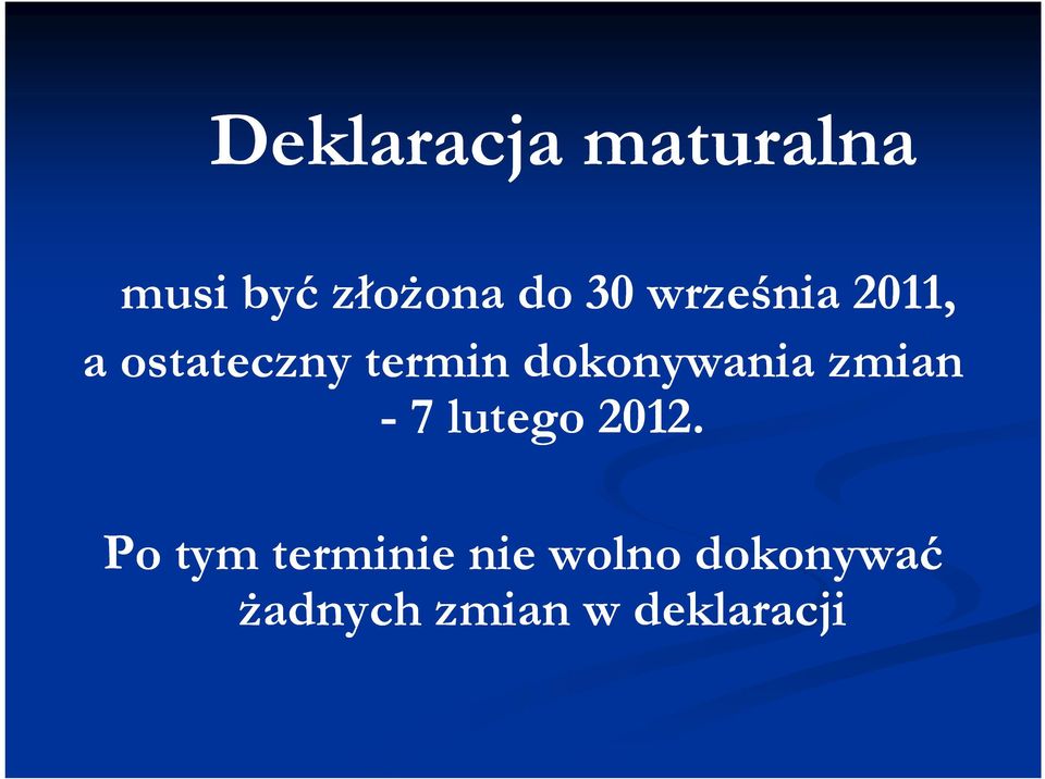 dokonywania zmian - 7 lutego 2012.