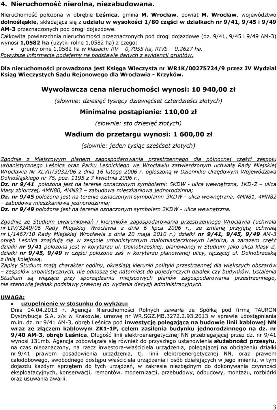 urbanistycznego Leœnica oraz Parku Leœnickiego we Wrocùawiu zatwierdzonym uchwaù¹ Rady Miejskiej Wrocùawia Nr XLVII/3032/06 z dnia 16 lutego 2006 r.