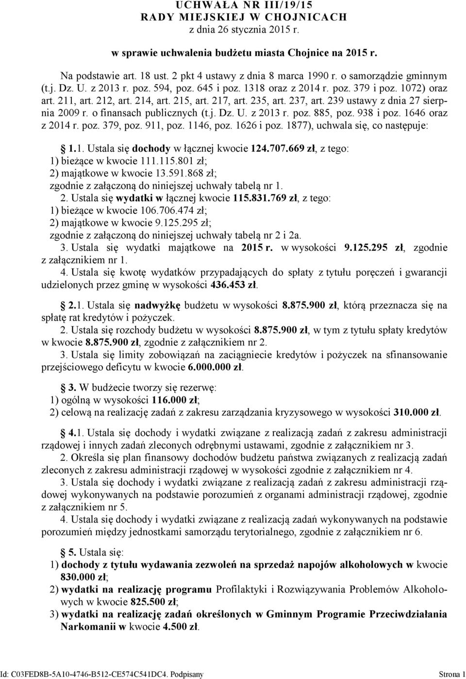 239 ustawy z dnia 27 sierpnia 2009 r. o finansach publicznych (t.j. Dz. U. z 2013 r. poz. 885, poz. 938 i poz. 1646 oraz z 2014 r. poz. 379, poz. 911, poz. 1146, poz. 1626 i poz.