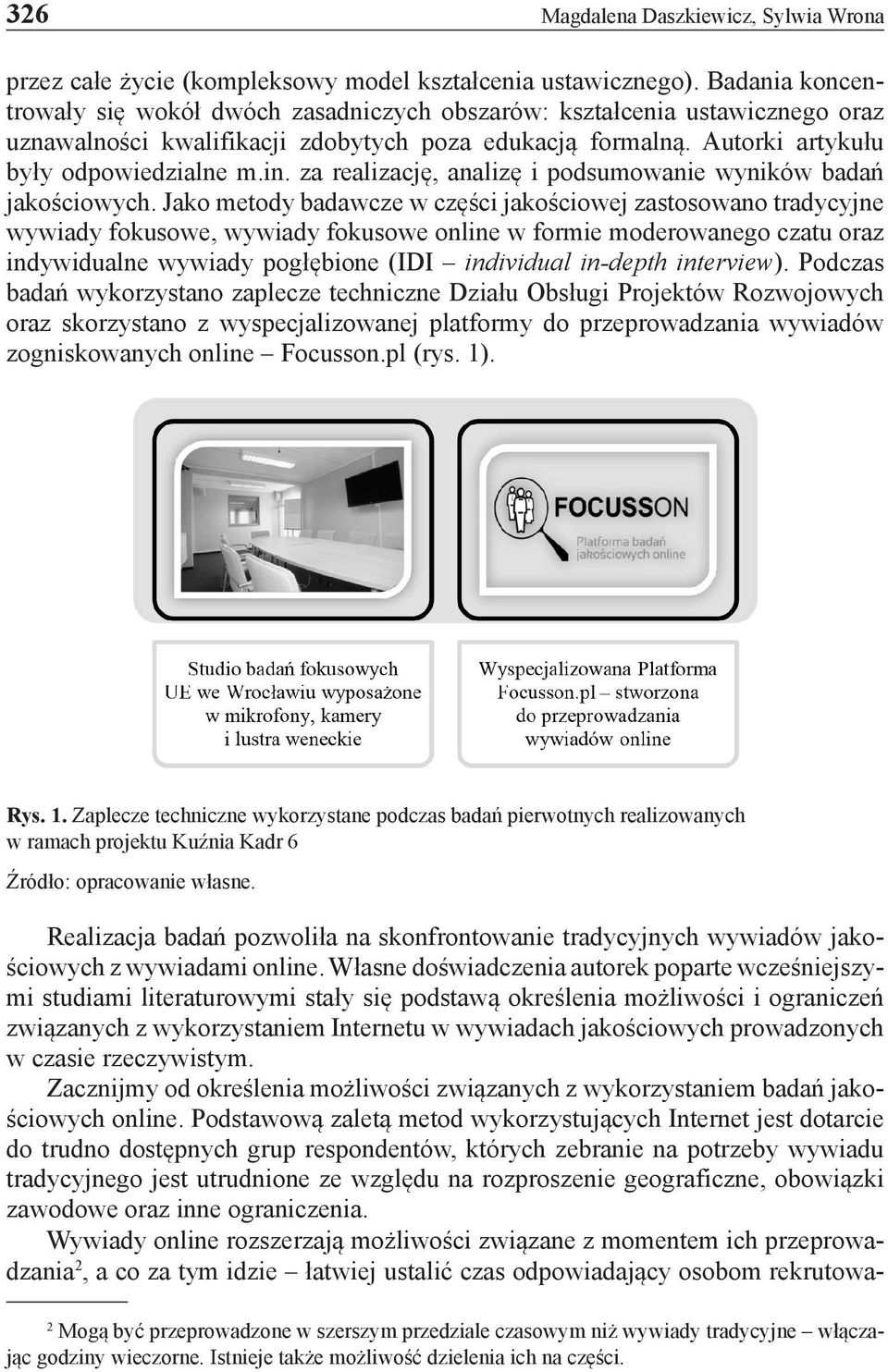 za realizację, analizę i podsumowanie wyników badań jakościowych.