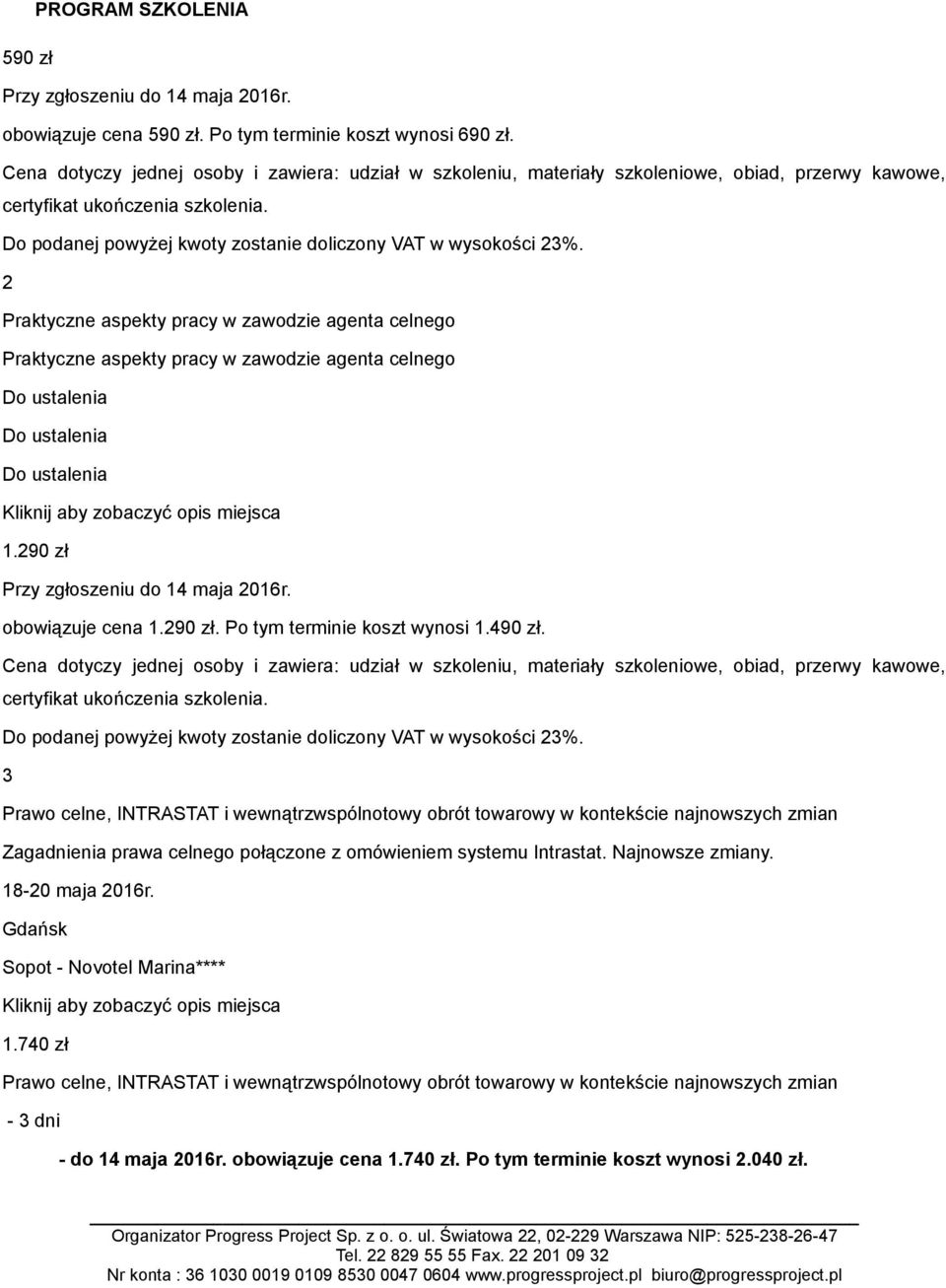 490 zł. 3 Prawo celne, INTRASTAT i wewnątrzwspólnotowy obrót towarowy w kontekście najnowszych zmian Zagadnienia prawa celnego połączone z omówieniem systemu Intrastat.