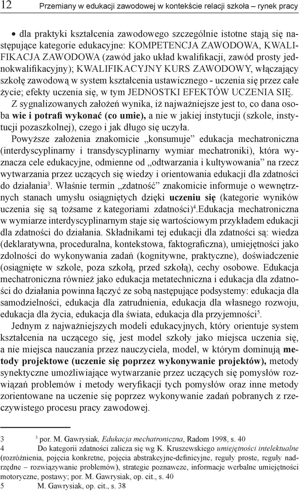 przez całe życie; efekty uczenia się, w tym JEDNOSTKI EFEKTÓW UCZENIA SIĘ.