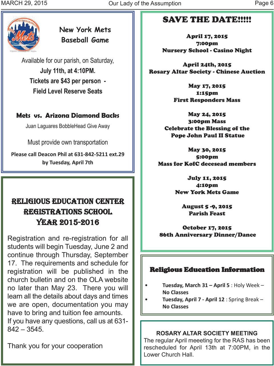 29 by Tuesday, April 7th RELIGIOUS EDUCATION CENTER REGISTRATIONS SCHOOL YEAR 2015-2016 Registration and re-registration for all students will begin Tuesday, June 2 and continue through Thursday,