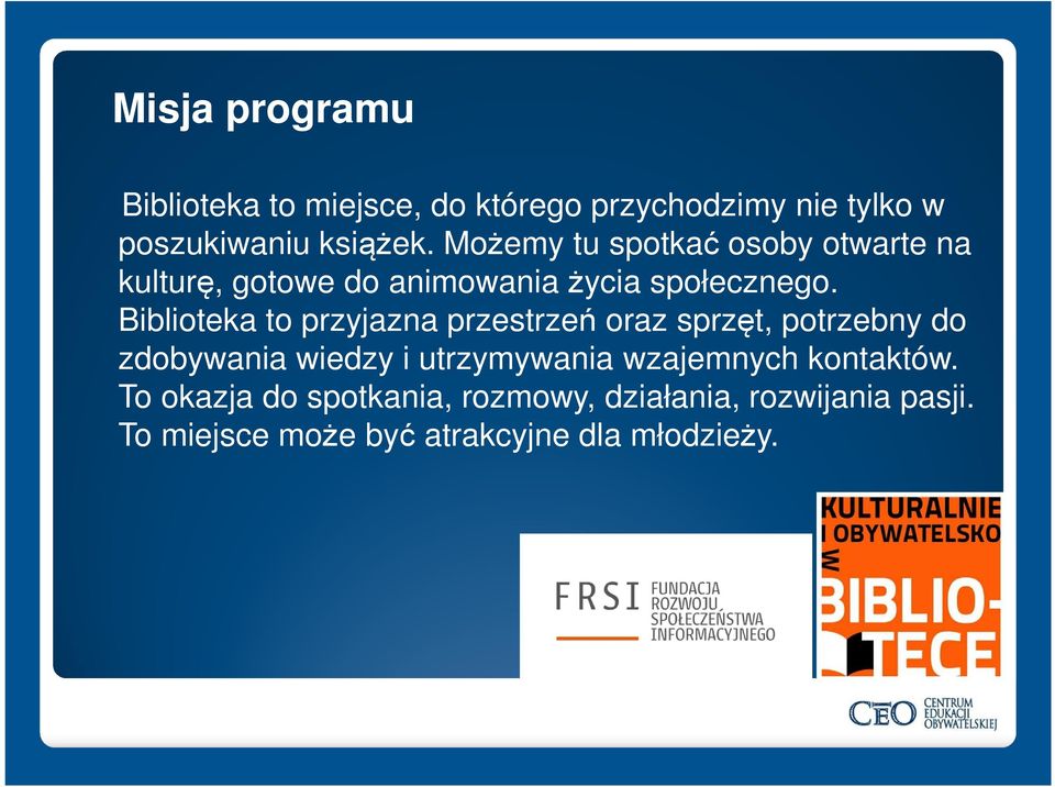 Biblioteka to przyjazna przestrzeń oraz sprzęt, potrzebny do zdobywania wiedzy i utrzymywania