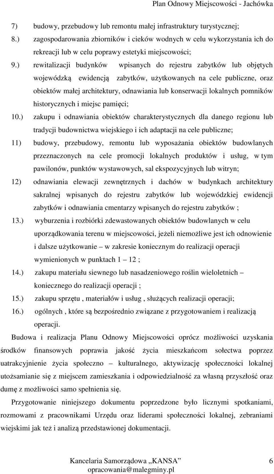 lokalnych pomników historycznych i miejsc pamięci; 10.