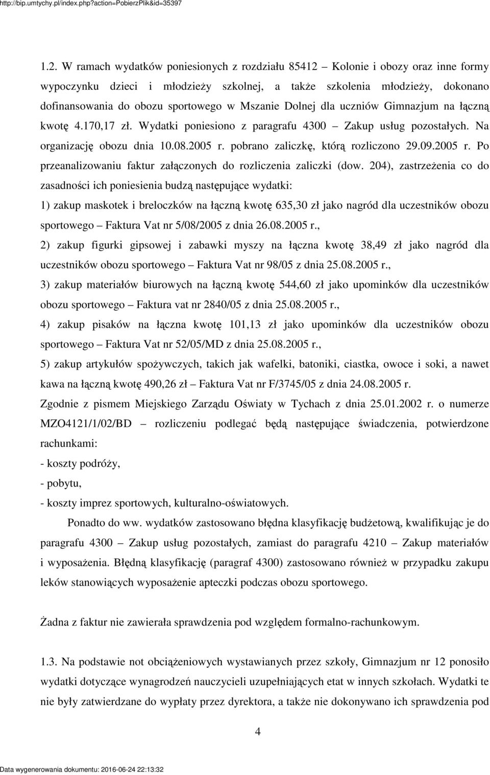 09.2005 r. Po przeanalizowaniu faktur załczonych do rozliczenia zaliczki (dow.