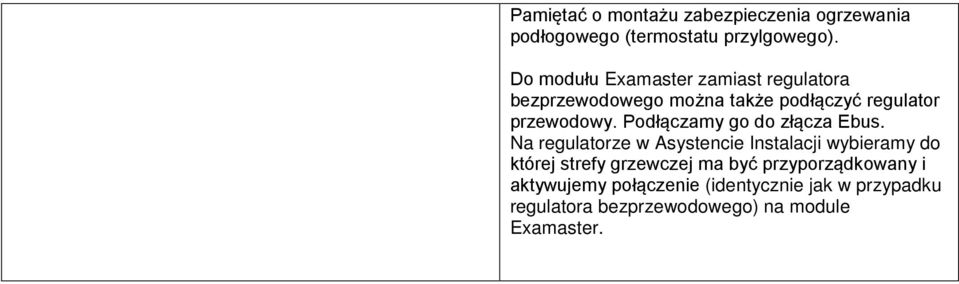 Podłączamy go do złącza Ebus.