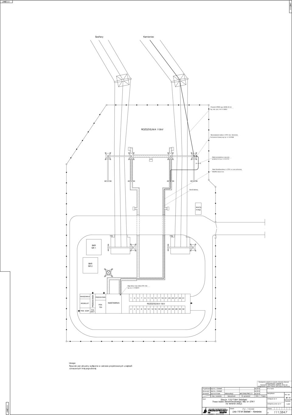 TR1 TR2 BKR NR 1 BKR NR 2 Ciąg dalszy trasy kabla OTK1 48J wg rys. nr 3186074 KWASOWNIA AKUMULAT. POM. GOSP. PRZEDSIONEK POM.
