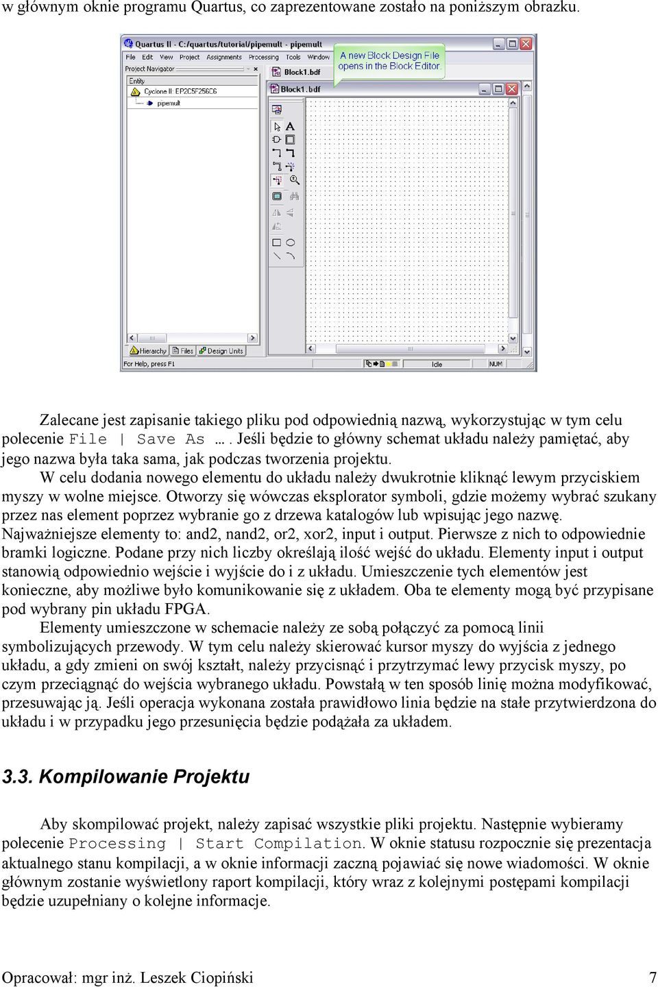 W celu dodania nowego elementu do układu należy dwukrotnie kliknąć lewym przyciskiem myszy w wolne miejsce.