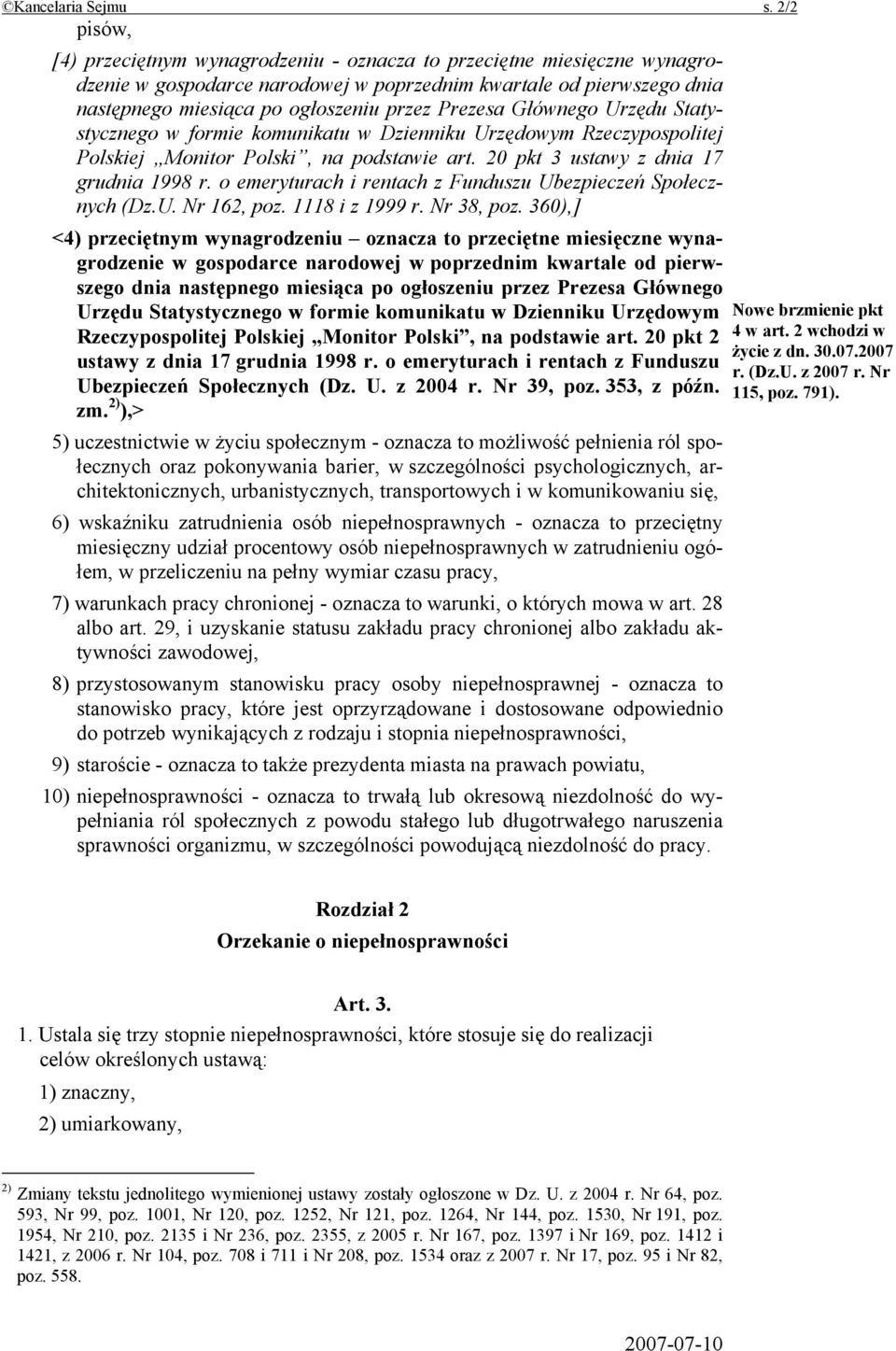 Prezesa Głównego Urzędu Statystycznego w formie komunikatu w Dzienniku Urzędowym Rzeczypospolitej Polskiej Monitor Polski, na podstawie art. 20 pkt 3 ustawy z dnia 17 grudnia 1998 r.