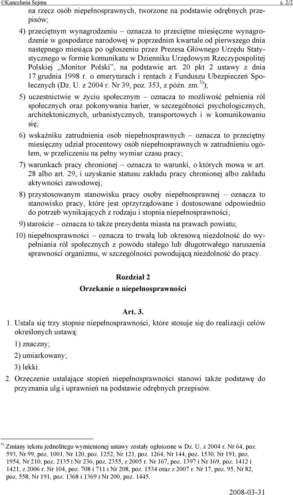 kwartale od pierwszego dnia następnego miesiąca po ogłoszeniu przez Prezesa Głównego Urzędu Statystycznego w formie komunikatu w Dzienniku Urzędowym Rzeczypospolitej Polskiej Monitor Polski, na