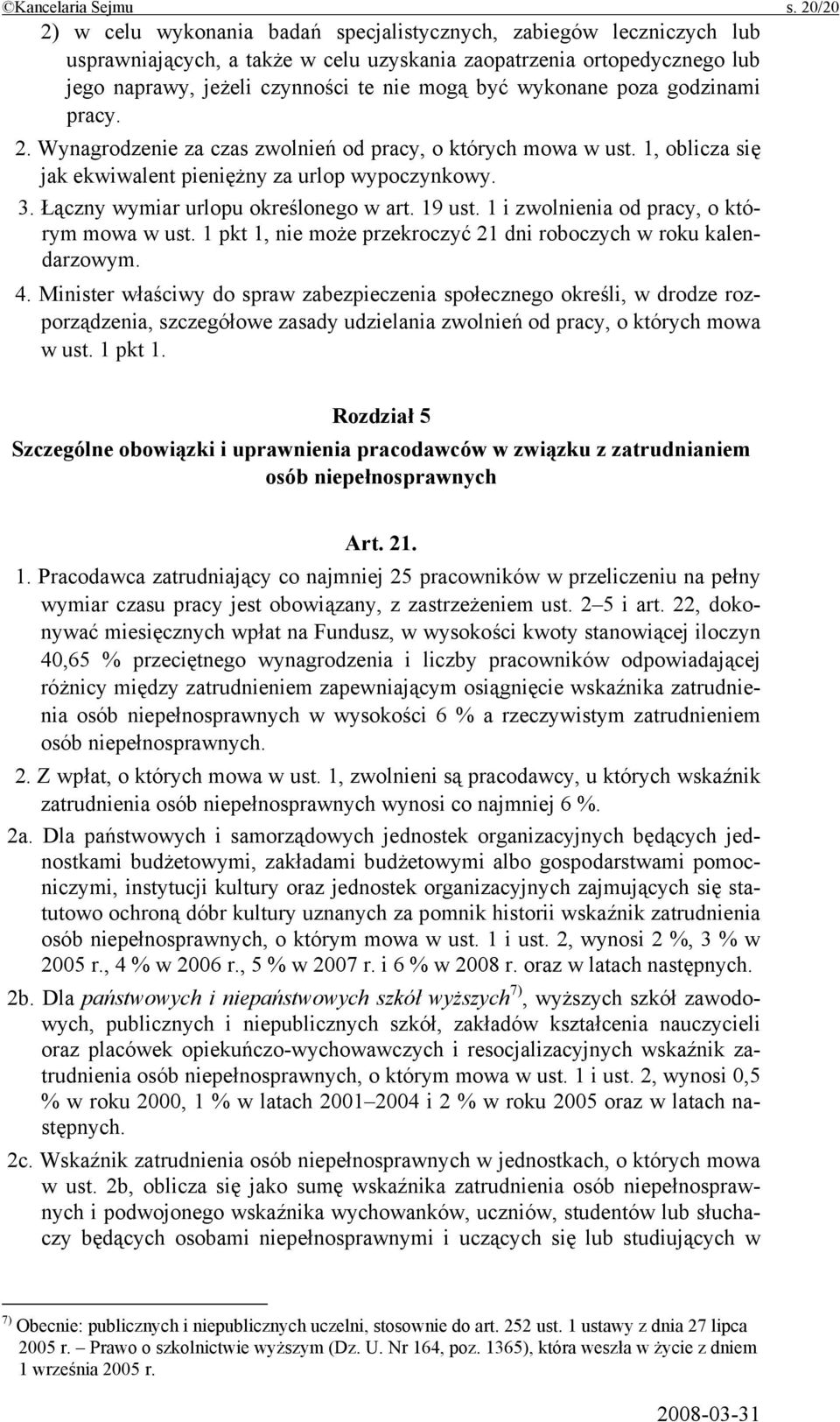 wykonane poza godzinami pracy. 2. Wynagrodzenie za czas zwolnień od pracy, o których mowa w ust. 1, oblicza się jak ekwiwalent pieniężny za urlop wypoczynkowy. 3.