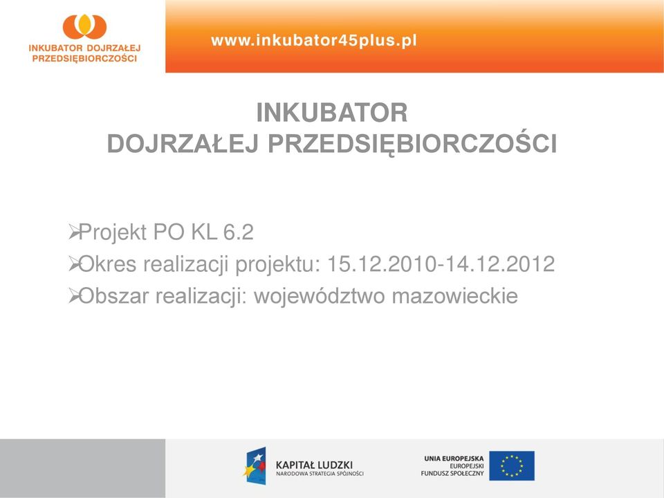 2 Okres realizacji projektu: 15.12.