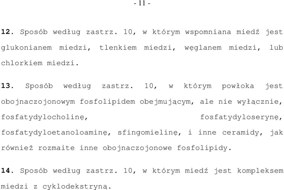 Sposób według zastrz.