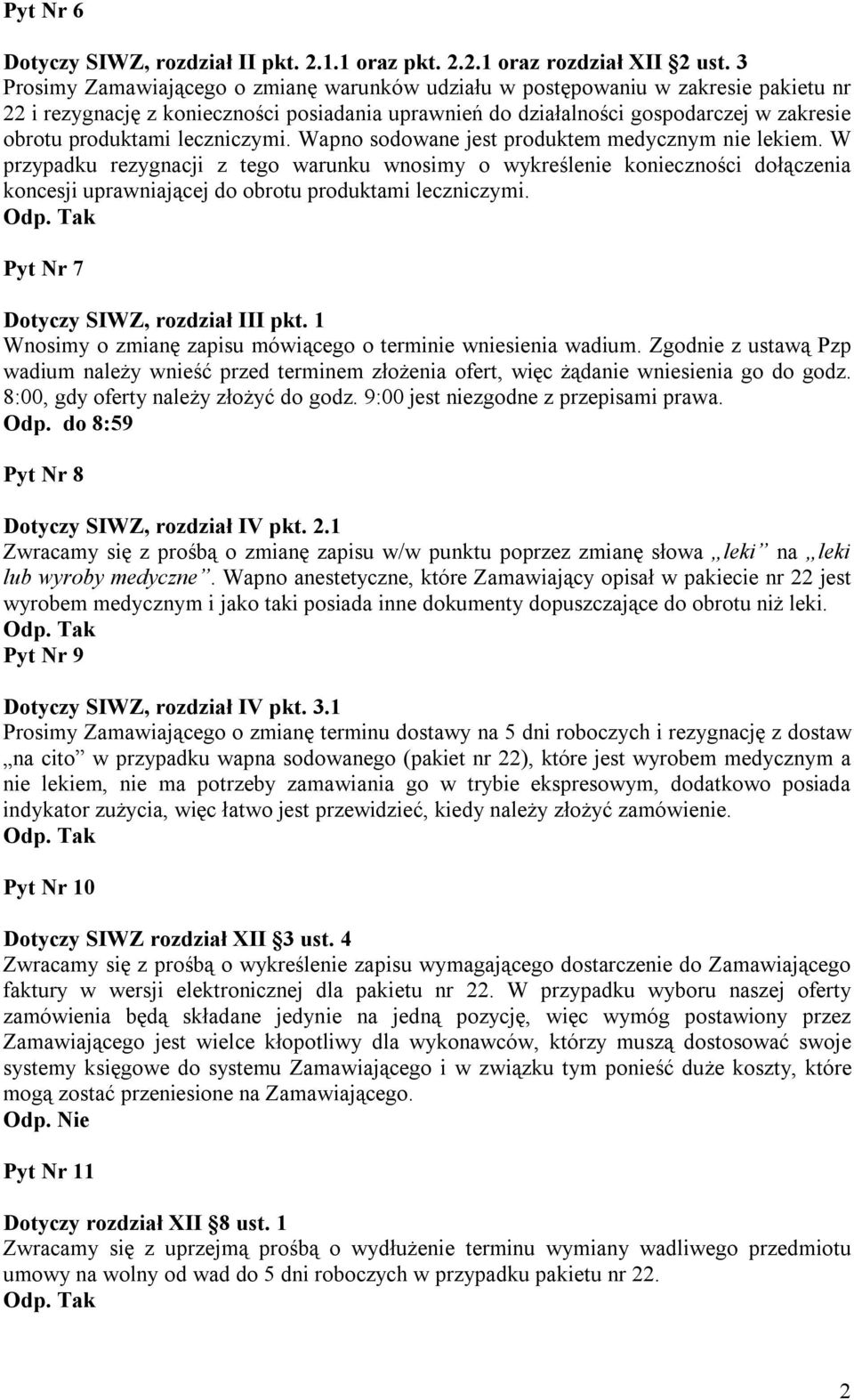 leczniczymi. Wapno sodowane jest produktem medycznym nie lekiem.