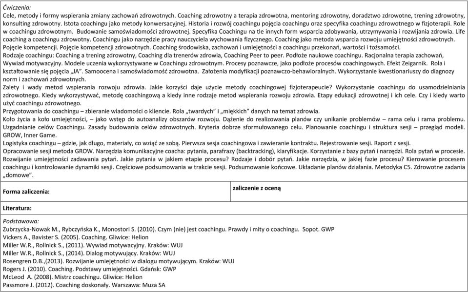 Budowanie samoświadomości zdrowotnej. Specyfika Coachingu na tle innych form wsparcia zdobywania, utrzymywania i rozwijania zdrowia. Life coaching a coachingu zdrowotny.