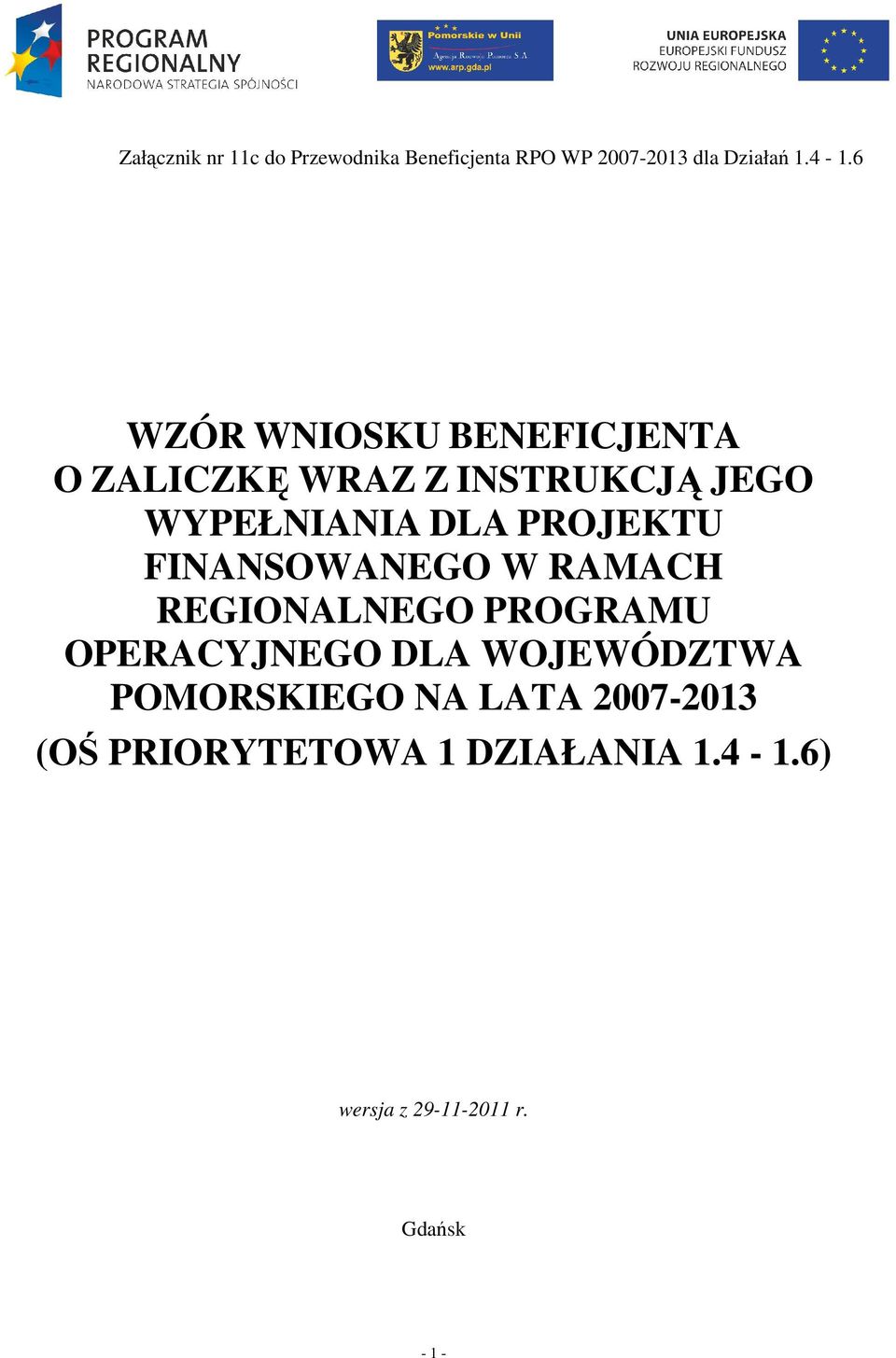 PROJEKTU FINANSOWANEGO W RAMACH REGIONALNEGO PROGRAMU OPERACYJNEGO DLA WOJEWÓDZTWA