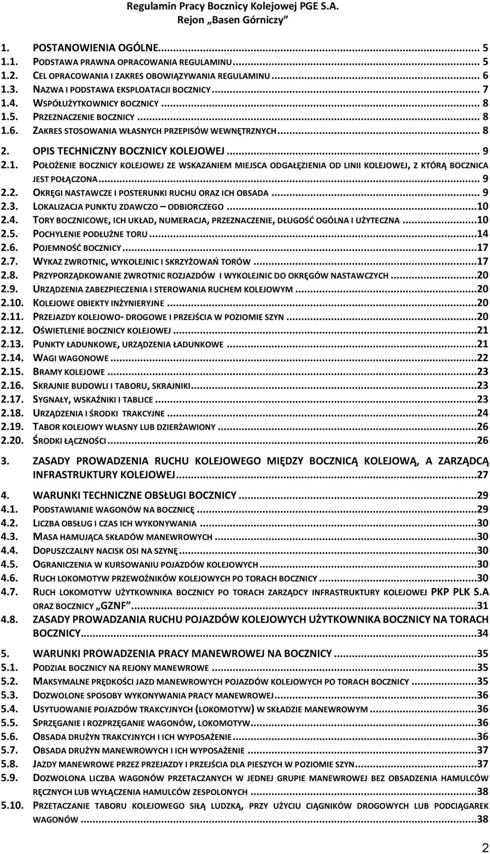 .. 9 2.2. OKRĘGI NASTAWCZE I POSTERUNKI RUCHU ORAZ ICH OBSADA... 9 2.3. LOKALIZACJA PUNKTU ZDAWCZO ODBIORCZEGO...10 2.4.