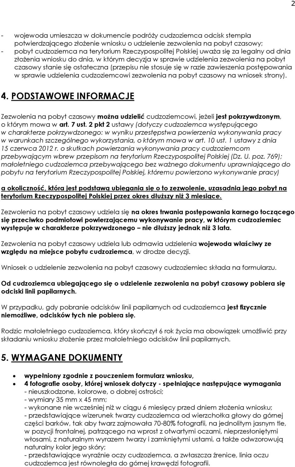 postępowania w sprawie udzielenia cudzoziemcowi zezwolenia na pobyt czasowy na wniosek strony). 4.