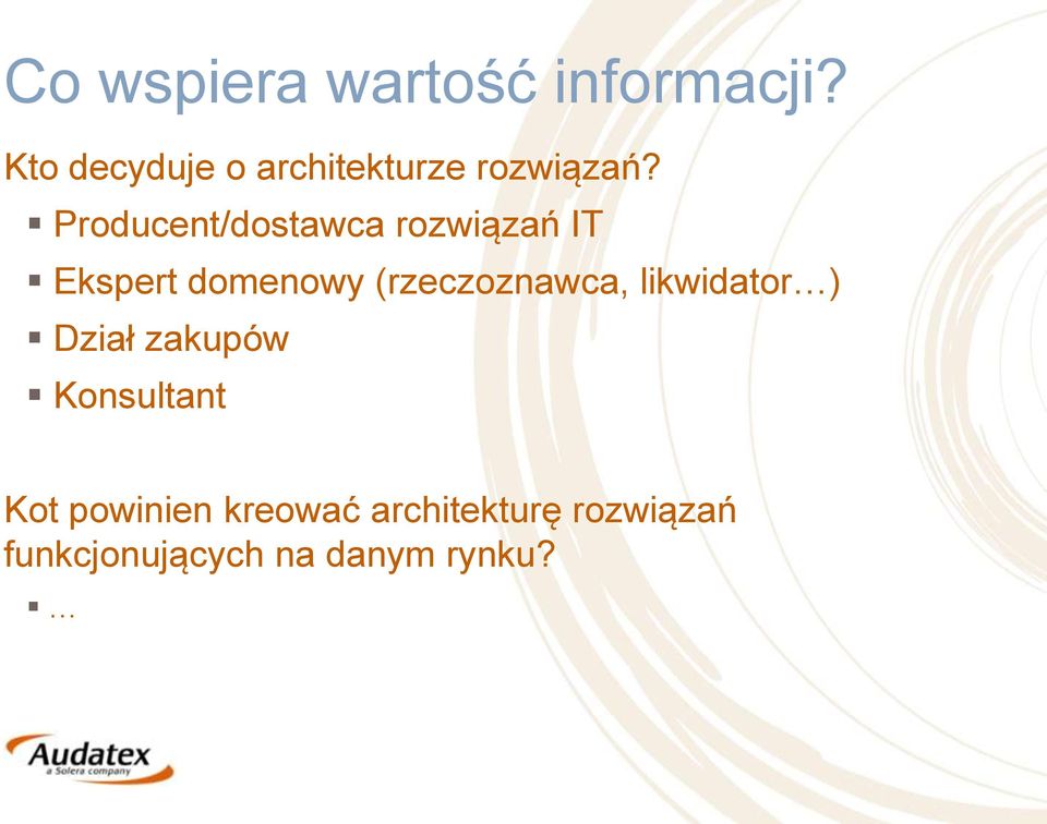 Producent/dostawca rozwiązań IT Ekspert domenowy