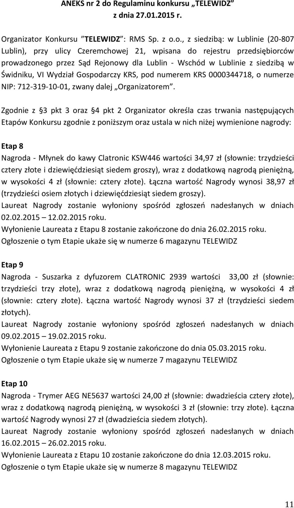 kursu TELEWIDZ z dnia 27.01.2015 r. Organizator