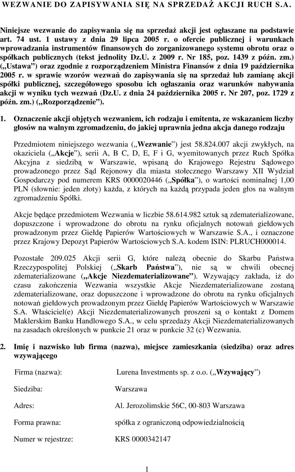 ) ( Ustawa ) oraz zgodnie z rozporządzeniem Ministra Finansów z dnia 19 października 2005 r.