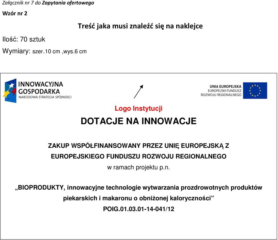 6 cm Treść jaka musi znaleźć się na naklejce ZAKUP