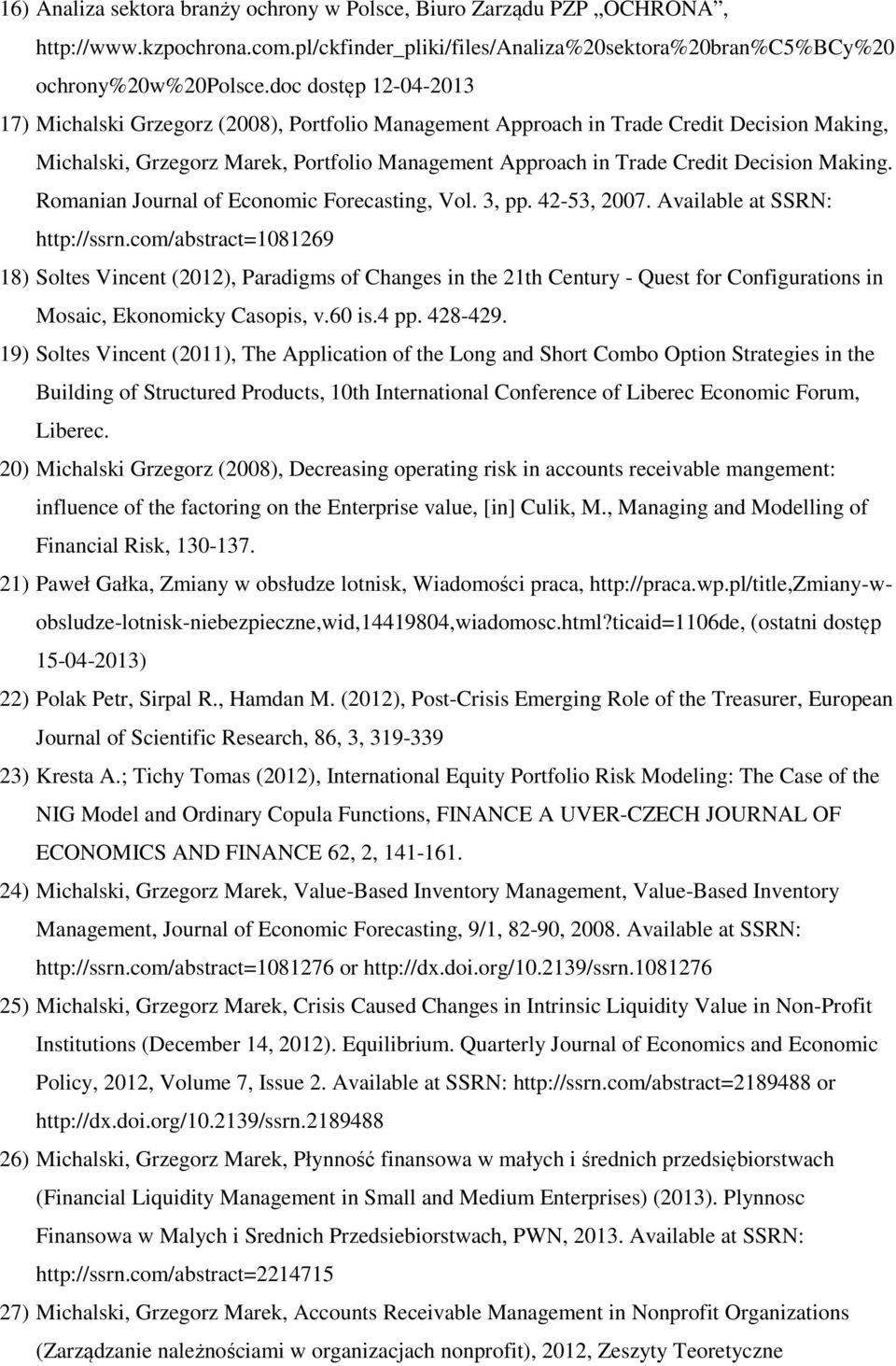 Making. Romanian Journal of Economic Forecasting, Vol. 3, pp. 42-53, 2007. Available at SSRN: http://ssrn.