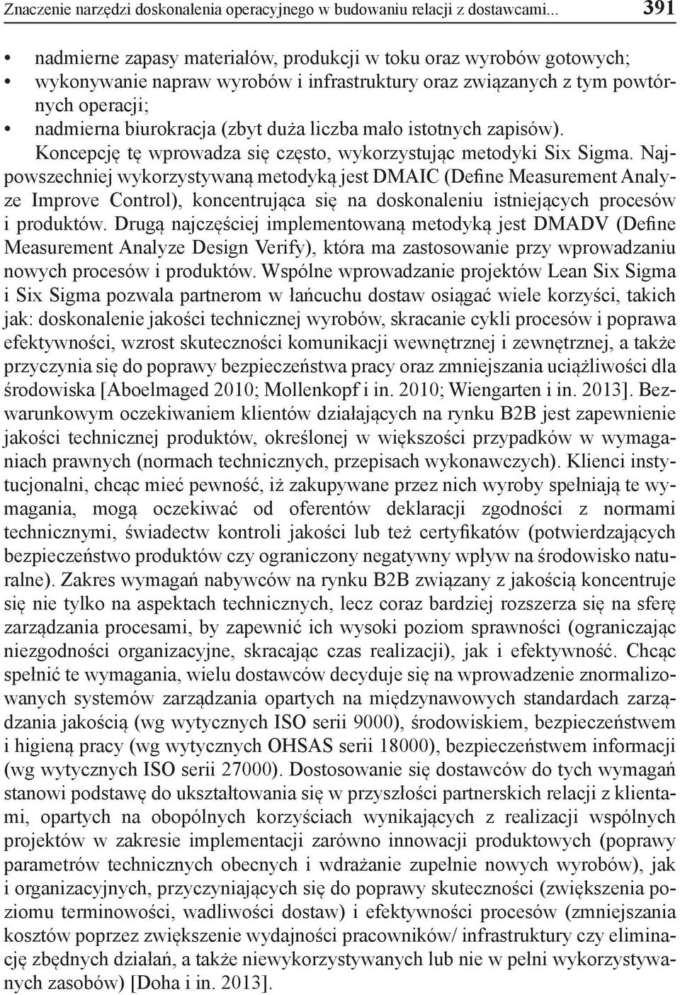 liczba mało istotnych zapisów). Koncepcję tę wprowadza się często, wykorzystując metodyki Six Sigma.