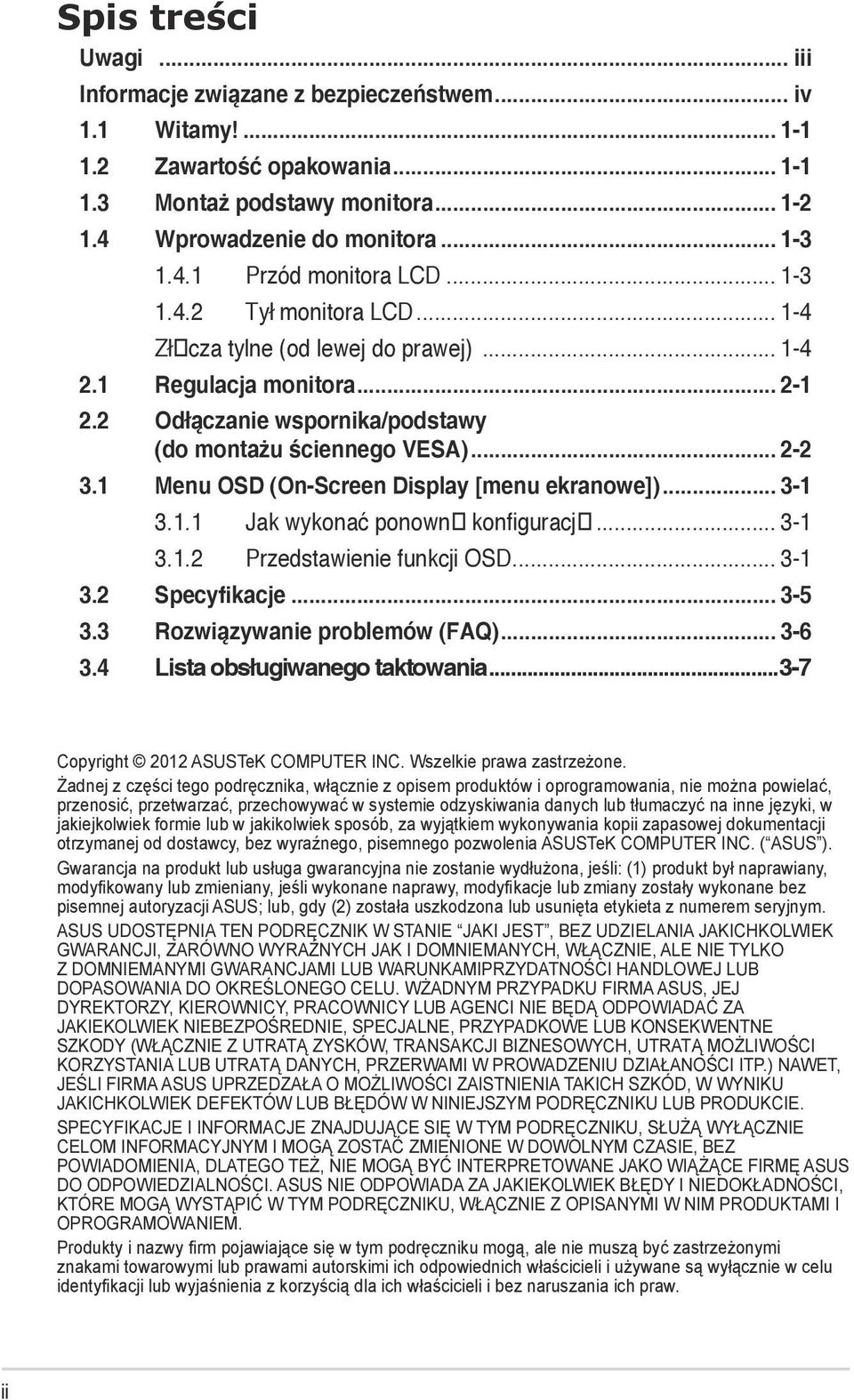 1 Menu OSD (On-Screen Display [menu ekranowe])... 3-1 3.1.1 Jak wykonać ponowną konfigurację... 3-1 3.1.2 Przedstawienie funkcji OSD... 3-1 3.2 Specyfikacje... 3-5 3.3 Rozwiązywanie problemów (FAQ).