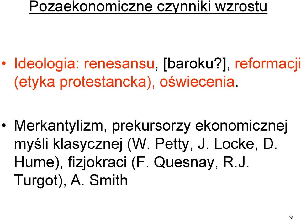 Merkantylizm, prekursorzy ekonomicznej myśli klasycznej (W.