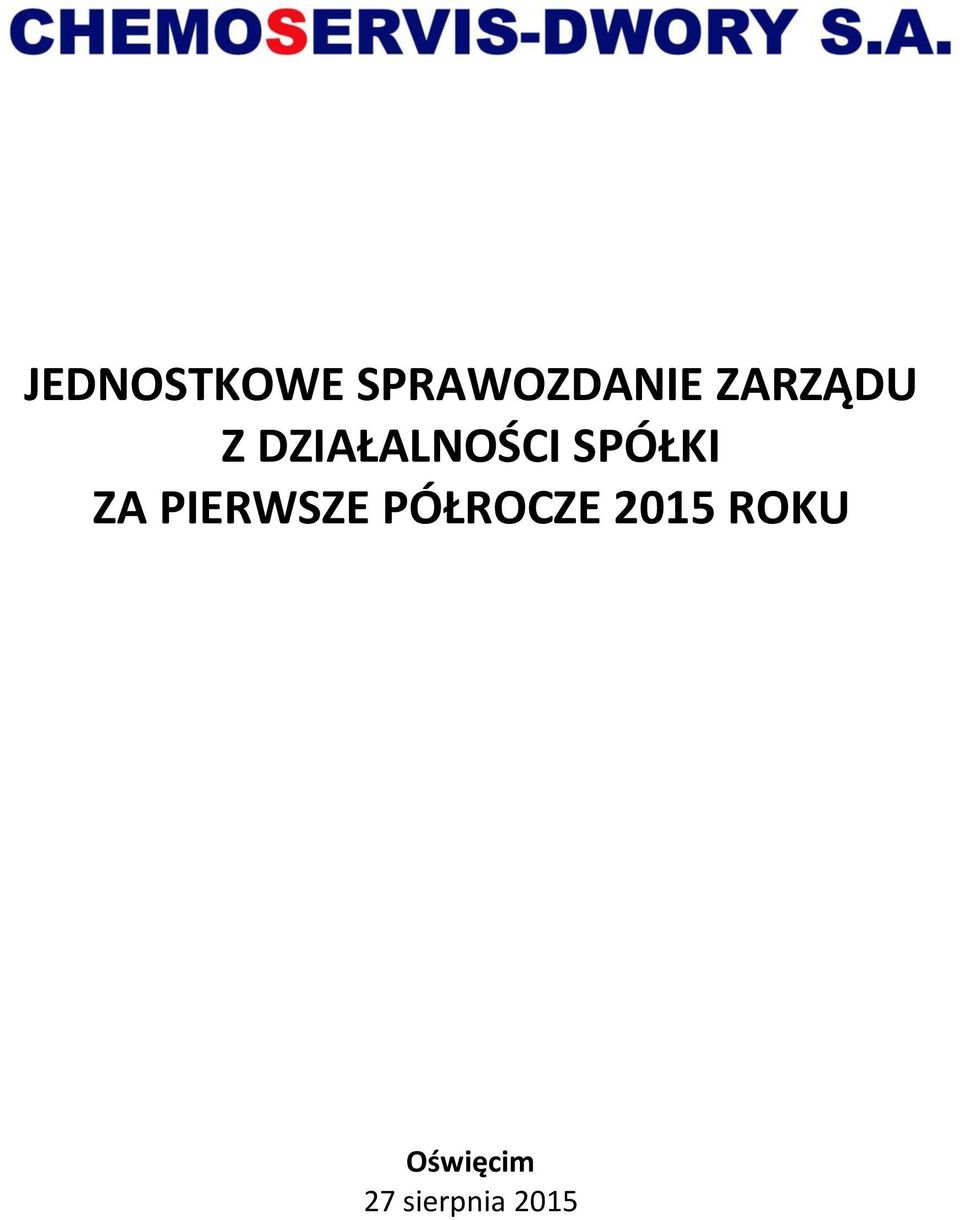 SPÓŁKI ZA PIERWSZE PÓŁROCZE