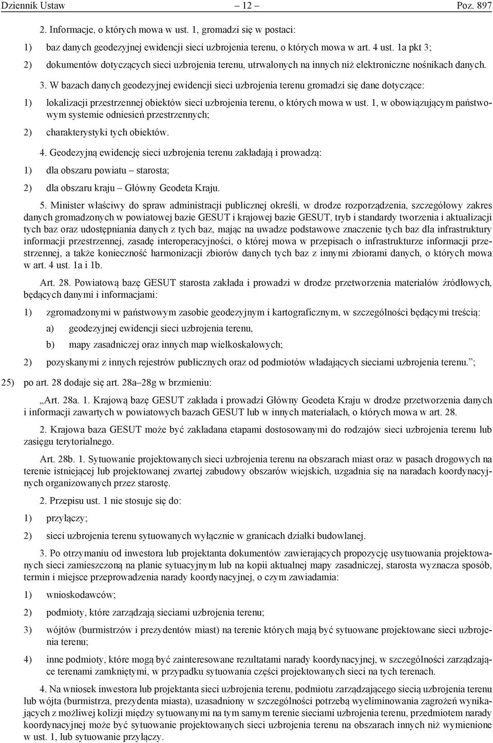 1, w obowiązującym państwowym systemie odniesień przestrzennych; 2) charakterystyki tych obiektów. 4.