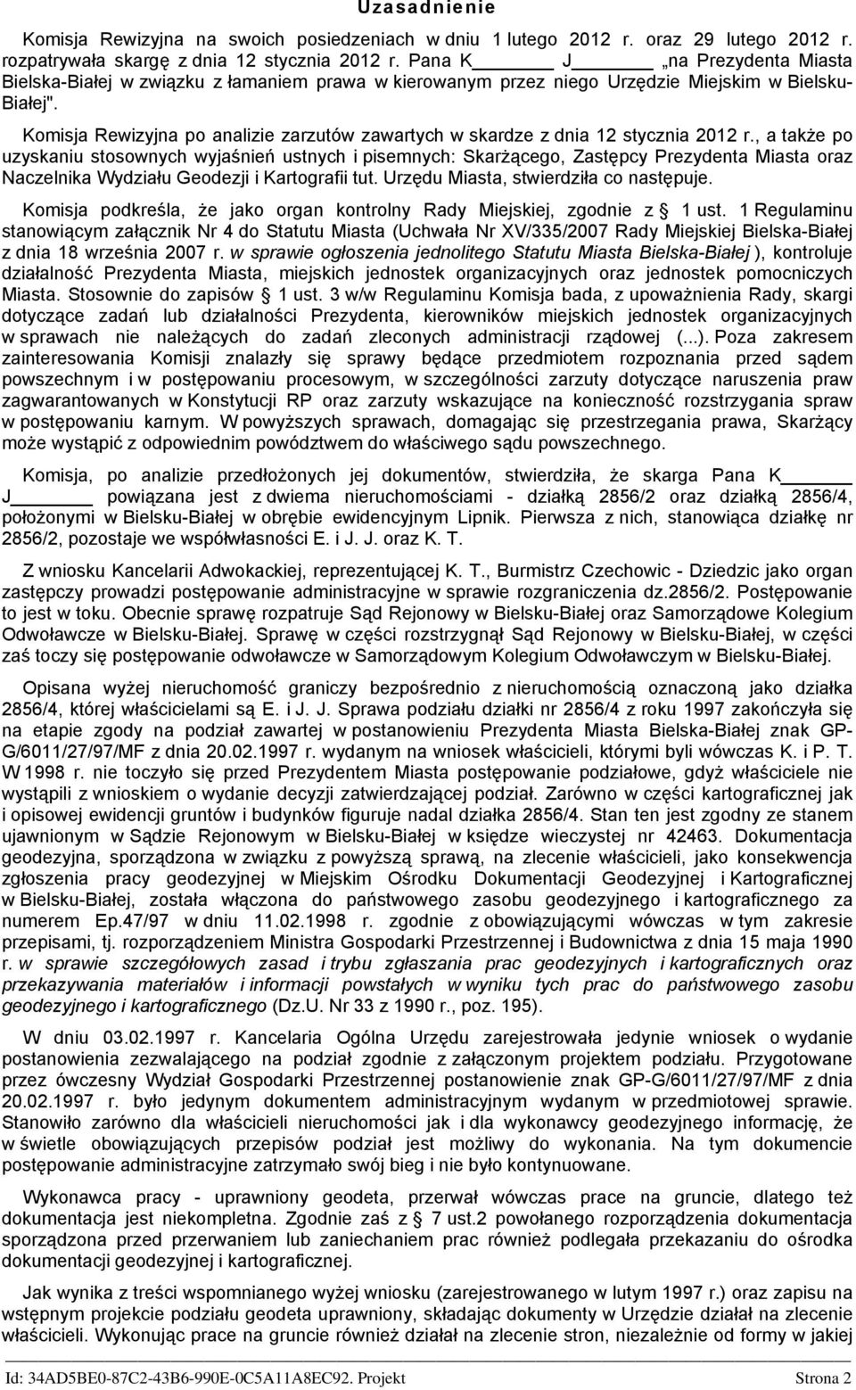 Komisja Rewizyjna po analizie zarzutów zawartych w skardze z dnia 12 stycznia 2012 r.