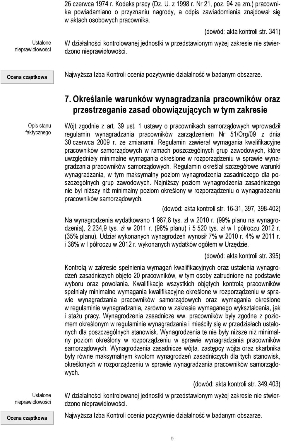 1 ustawy o pracownikach samorządowych wprowadził regulamin wynagradzania pracowników zarządzeniem Nr 51/Org/09 z dnia 30 czerwca 2009 r. ze zmianami.