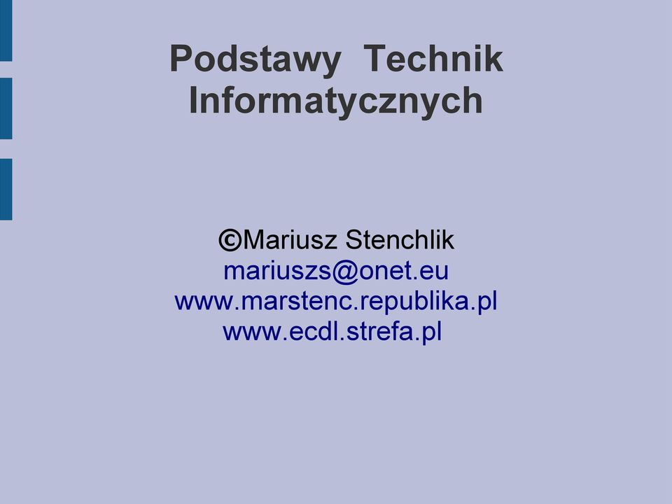 Stenchlik mariuszs@onet.