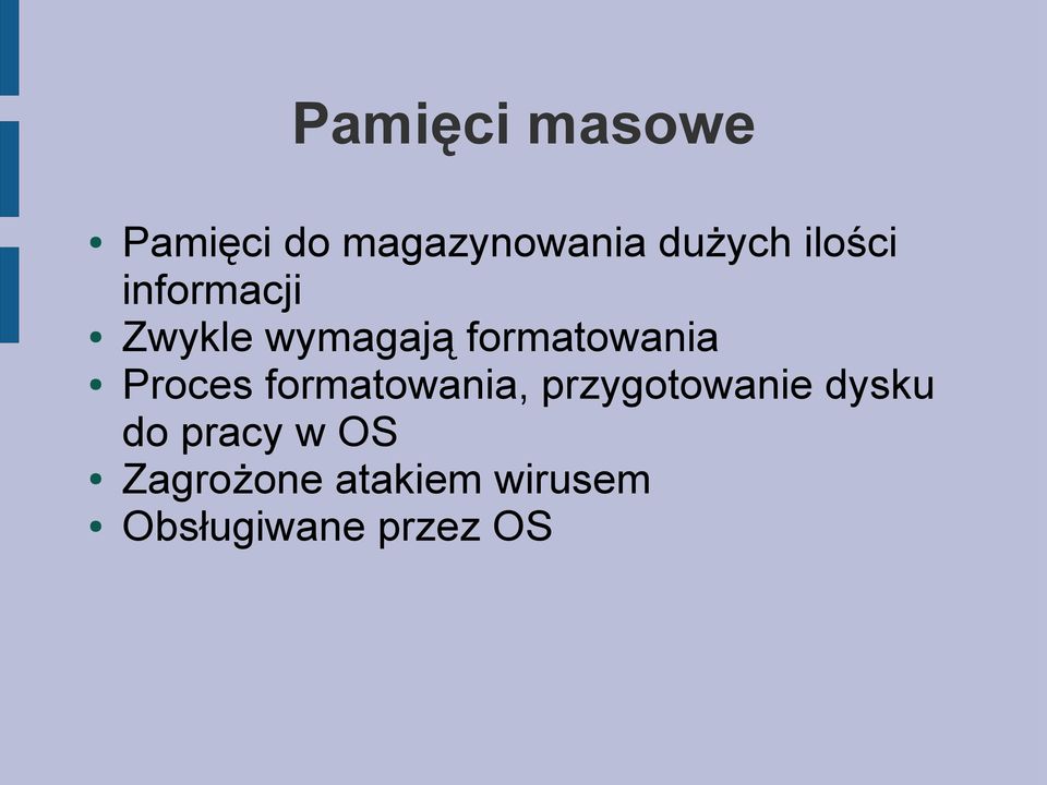 Proces formatowania, przygotowanie dysku do