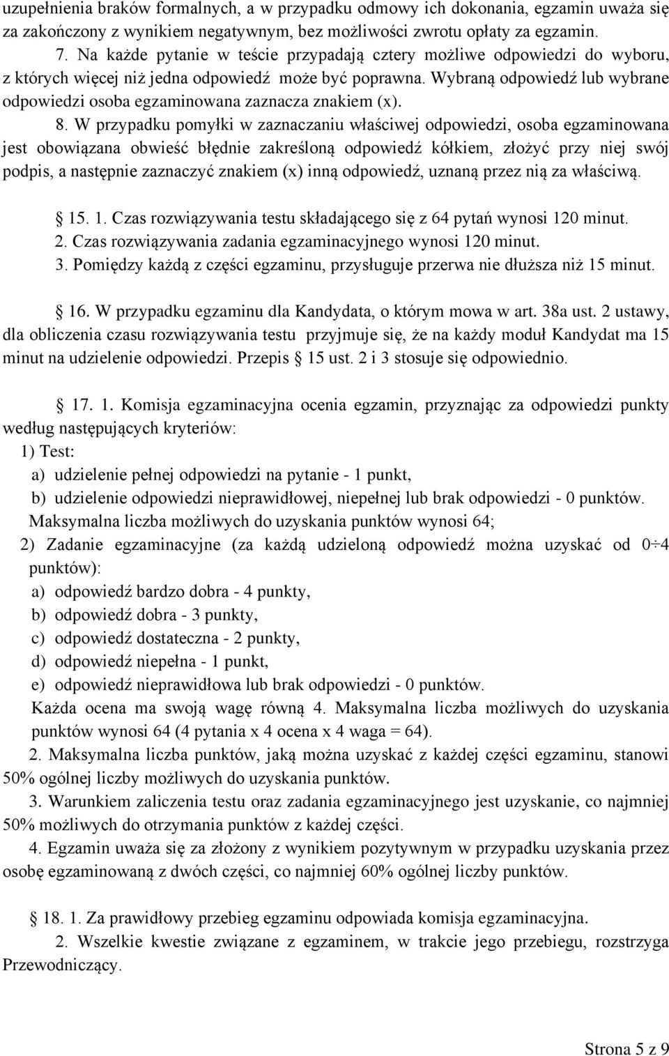 Wybraną odpowiedź lub wybrane odpowiedzi osoba egzaminowana zaznacza znakiem (x). 8.