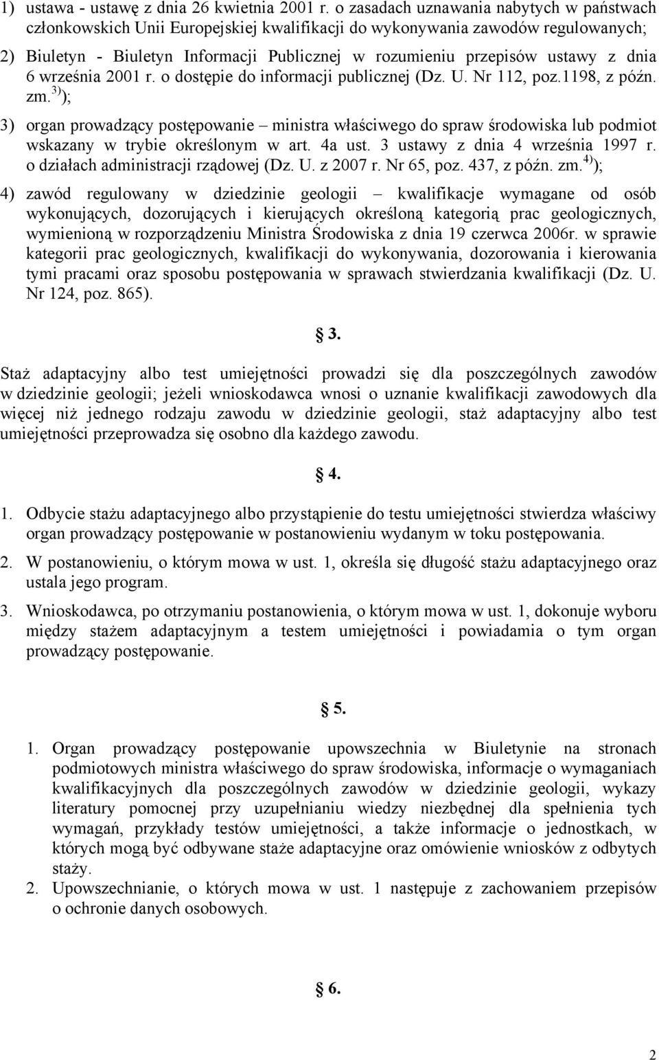 z dnia 6 września 2001 r. o dostępie do informacji publicznej (Dz. U. Nr 112, poz.1198, z późn. zm.