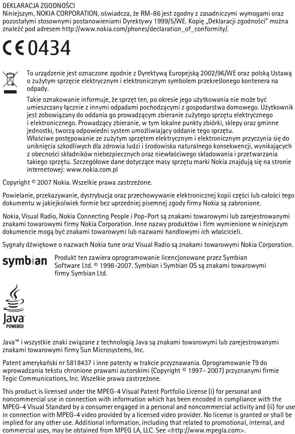 0434 To urz±dzenie jest oznaczone zgodnie z Dyrektyw± Europejsk± 2002/96/WE oraz polsk± Ustaw± o zu ytym sprzêcie elektrycznym i elektronicznym symbolem przekre lonego kontenera na odpady.