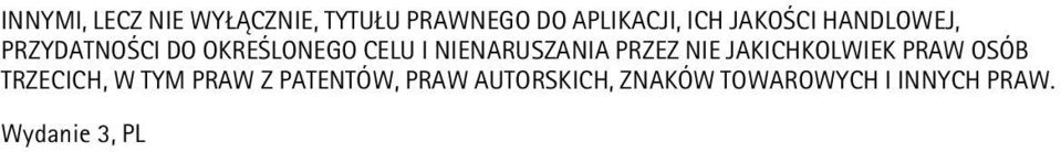 NIENARUSZANIA PRZEZ NIE JAKICHKOLWIEK PRAW OSÓB TRZECICH, W TYM