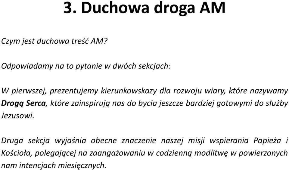 które nazywamy Drogą Serca, które zainspirują nas do bycia jeszcze bardziej gotowymi do służby Jezusowi.