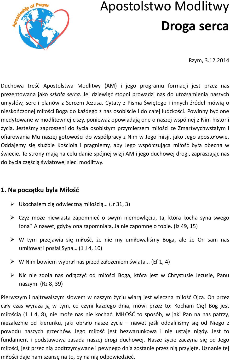 Cytaty z Pisma Świętego i innych źródeł mówią o nieskończonej miłości Boga do każdego z nas osobiście i do całej ludzkości.