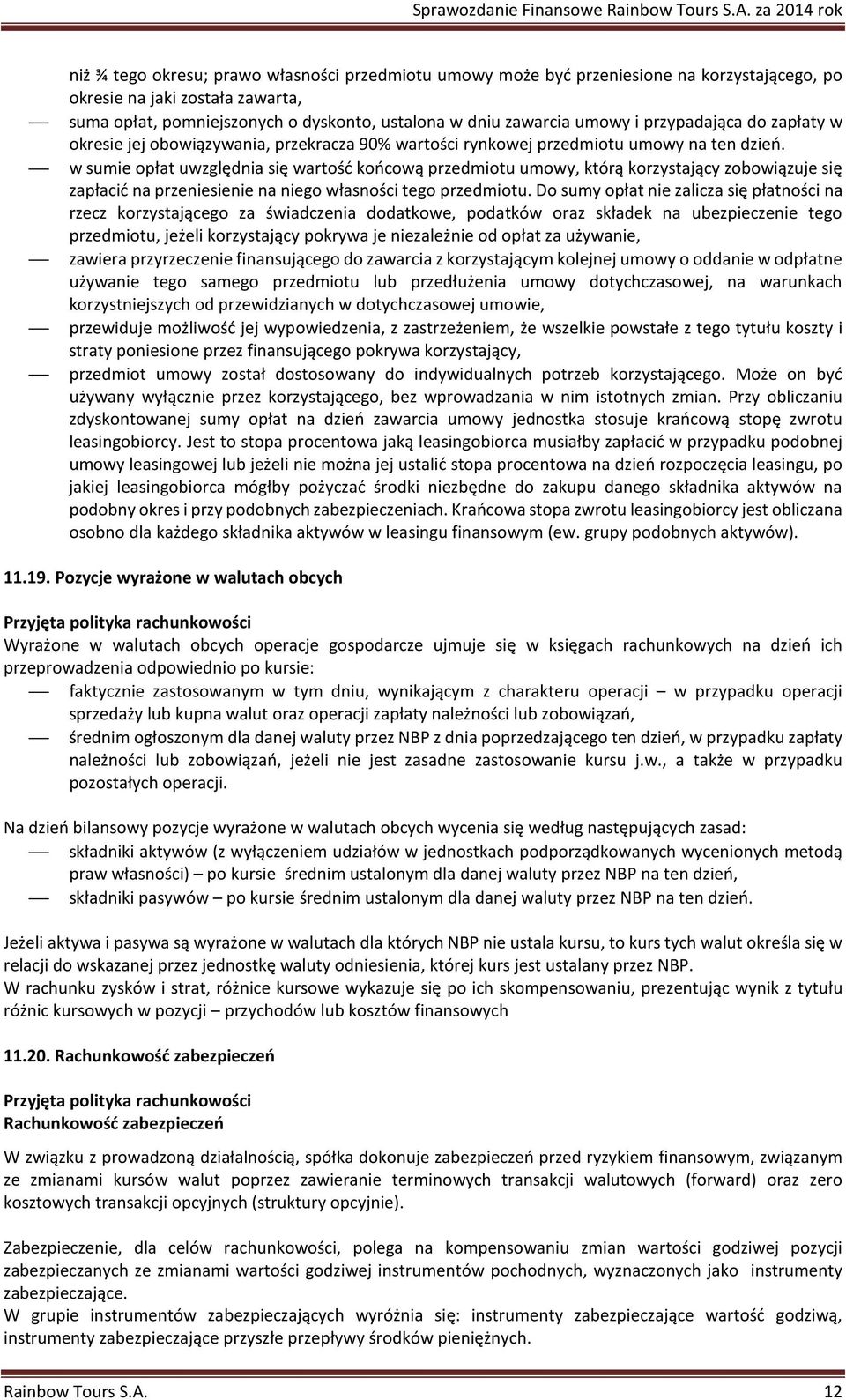 w sumie opłat uwzględnia się wartość końcową przedmiotu umowy, którą korzystający zobowiązuje się zapłacić na przeniesienie na niego własności tego przedmiotu.